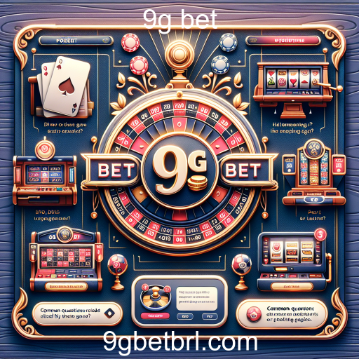 Explorando a Seção de Perguntas Frequentes do 9g bet